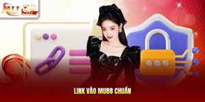 Link vào mu88 chuẩn