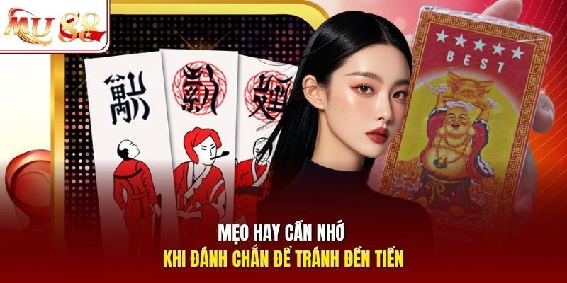Mẹo hay cần nhớ khi đánh Chắn để tránh đền tiền